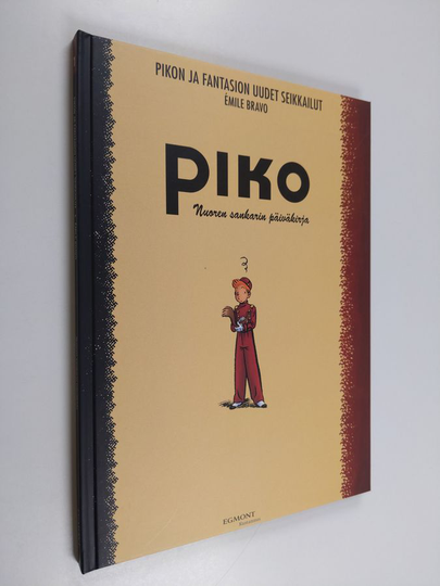 Emile Bravo : Piko : nuoren sankarin päiväkirja