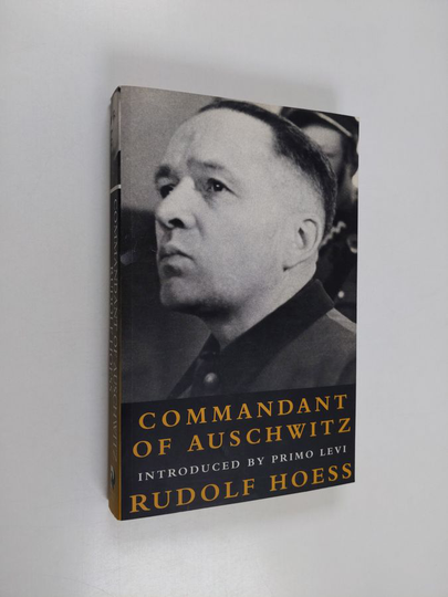 Rudolf Höss : Commandant of Auschwitz : the autobiography of Rudolph Hoess