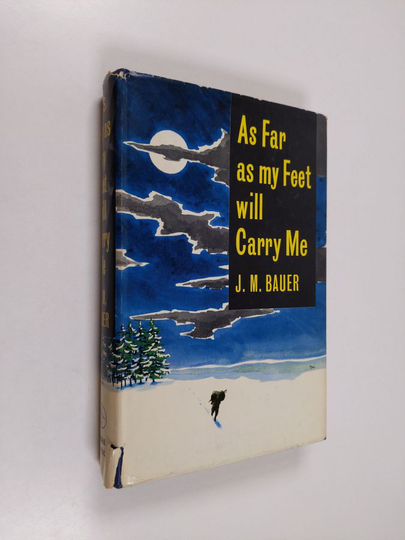 Josef Martin Bauer : As far as my feet will carry me