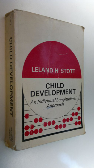 Leland H. Stott : Child Development : An Individual Longitudinal Approach