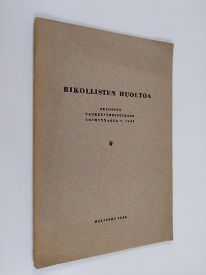 Rikollisten huoltoa : selostus vankeusyhdistyksen toiminnasta v.1941