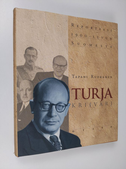Tapani Ruokanen : Turja : kriivari : reportaasi 1900-luvun Suomesta