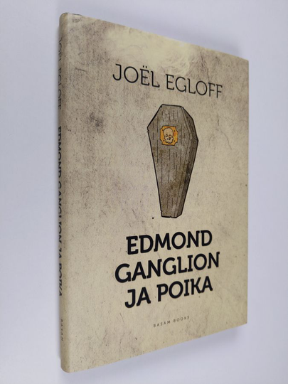 Joël Egloff : Edmond Ganglion ja poika