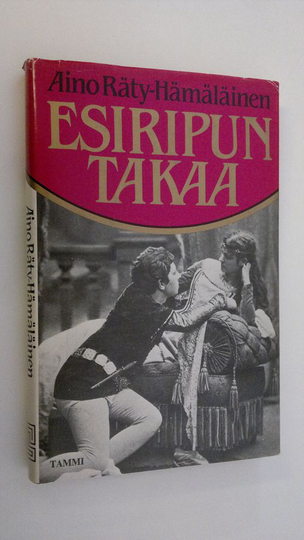 Aino Räty-Hämäläinen : Esiripun takaa : mitä on olla näyttelijä suomalaisessa teatterissa
