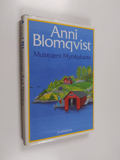 Anni Blomqvist : Muistojeni Myrskyluoto