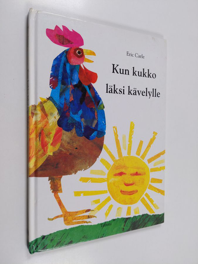 Eric Carle : Kun kukko läksi kävelylle