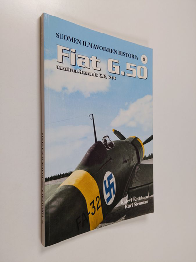 Kalevi Keskinen : Suomen ilmavoimien historia 8, Fiat G50, Caudron-Renault CR 714