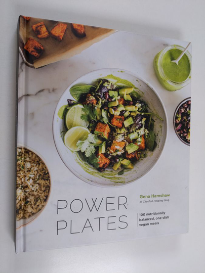 Gena Hamshaw : Power Plates - 100 Nutritionally Balanced, One-Dish Vegan Meals [A Cookbook]