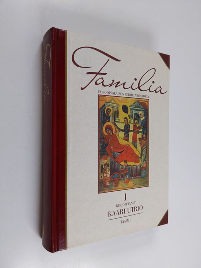 Kaari Utrio : Familia : eurooppalaisen perheen historia, 1 - Perhe kansojen meressä : ensimmäinen vuosisata