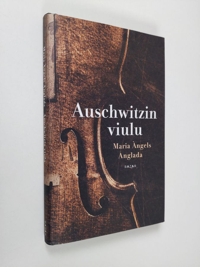 Maria Àngels Anglada : Auschwitzin viulu