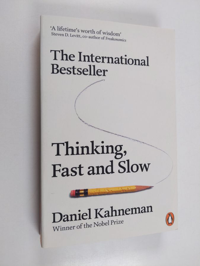 Daniel Kahneman : Thinking, Fast and Slow