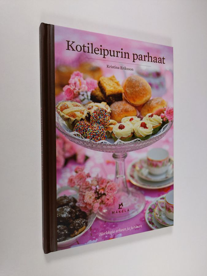 Kristina Eriksson : Kotileipurin parhaat - Herkkuja arkeen ja juhlaan