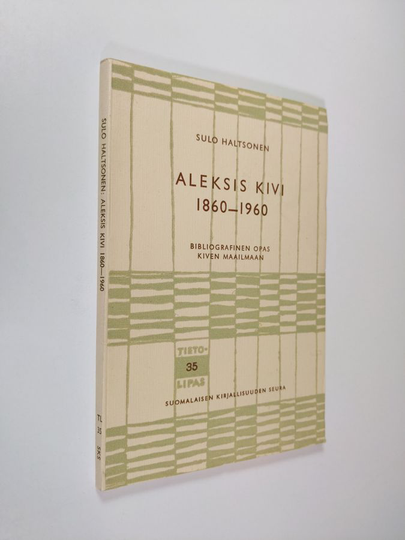 Sulo Haltsonen : Aleksis Kivi 1860-1960 : bibliografinen opas Kiven maailmaan