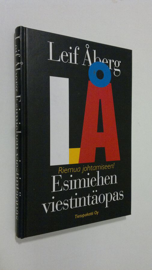 Leif Åberg : Esimiehen viestintäopas : riemua johtamiseen!