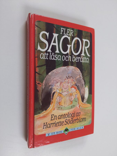 Harriette Söderblom : Fler sagor att läsa och berätta : en antologi