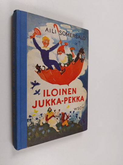 Aili Somersalo : Iloinen Jukka-Pekka : seikkailuja satupolulla