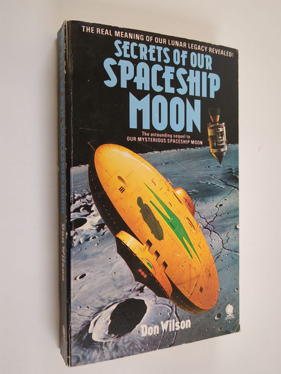 Donald K. Wilson : Secrets of Our Spaceship Moon