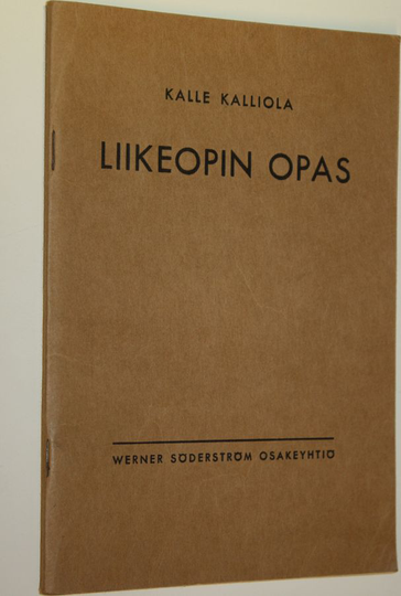 Kalle Kalliola : Liikeopin opas : ammatillisia kouluja varten