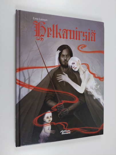 Eino Leinon Helkavirsiä - Helkavirsiä