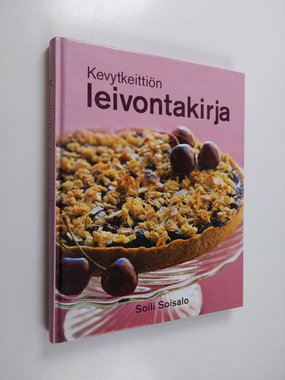 Soili Soisalo : Kevytkeittiön leivontakirja