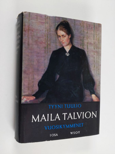 Tyyni Tuulio : Maila Talvion vuosikymmenet : Edellinen osa (1871-1911)