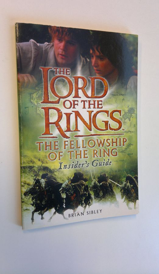 Brian Sibley : The lord of the rings: The fellowship of the ring - insider's guide