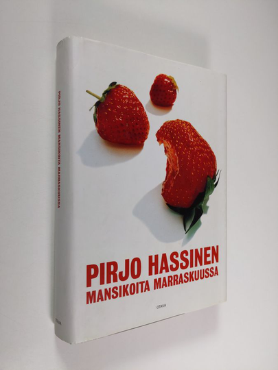 Pirjo Hassinen : Mansikoita marraskuussa