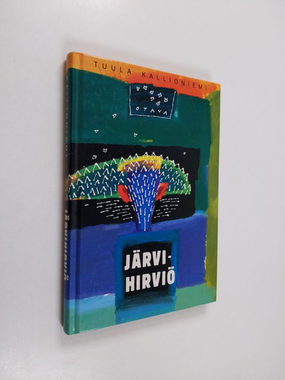 Tuula Kallioniemi : Järvihirviö : kertomuksia