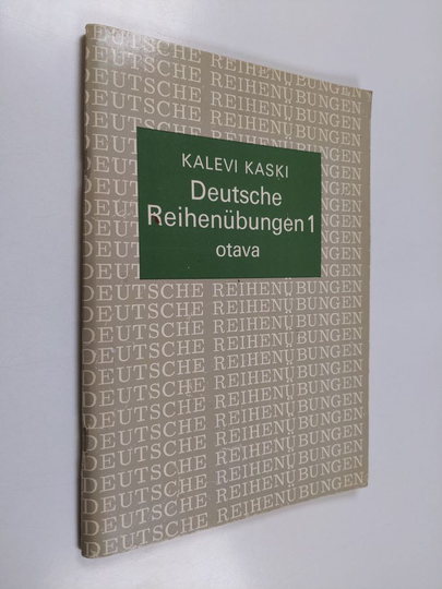 Kalevi Kaski : Deutsche Reihenübungen 1 zum Lehrkurs : Deutsch für die Oberstufe