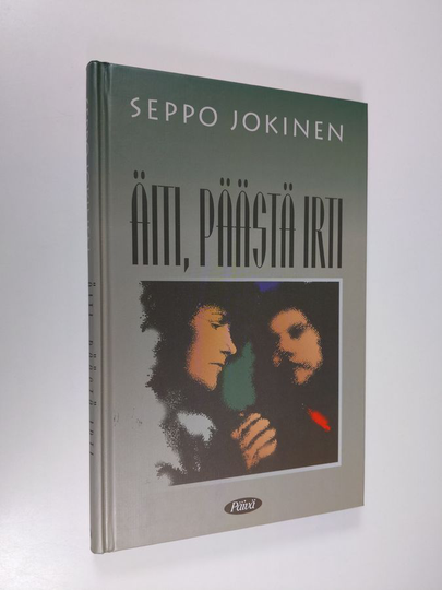 Seppo Jokinen : Äiti, päästä irti