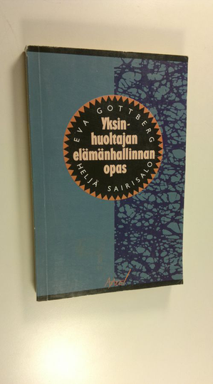 Eva ym. Gottberg : Yksinhuoltajan elämänhallinnan opas