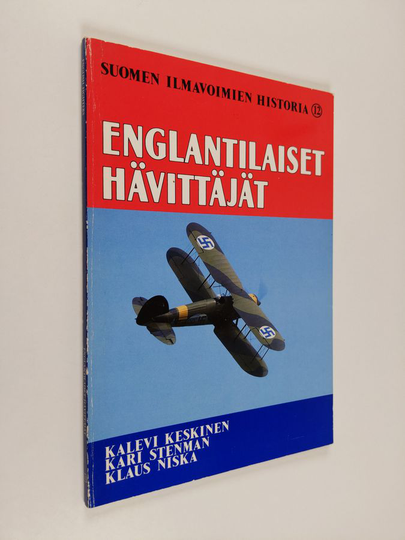 Kalevi Keskinen : Englantilaiset hävittäjät - Suomen ilmavoimien historia 12