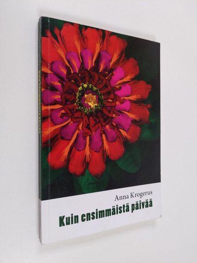Anna Krogerus : Kuin ensimmäistä päivää : näytelmä