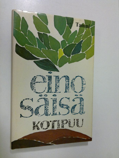 Eino Säisä : Kotipuu : novelleja
