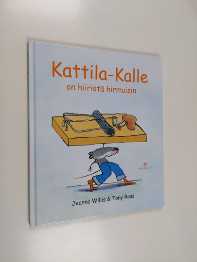 Jeanne Willis : Kattila-Kalle on hiiristä hirmuisin