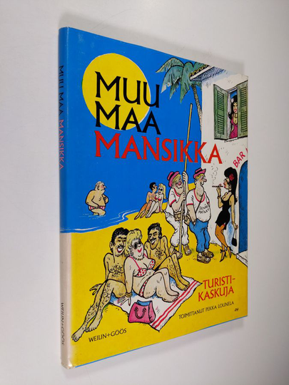 Pekka Lounela (toim.) : Muu maa mansikka : Turistikaskuja