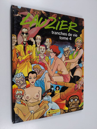 Gerard Lauzier : Tranches de vie : tome 4