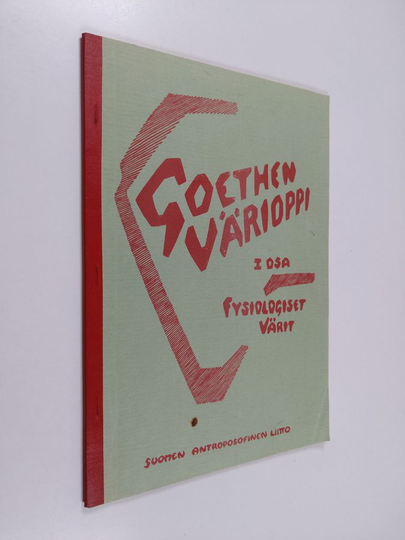 Johann Wolfgang von Goethe : Goethen värioppi 1. osa : Fysiologiset värit