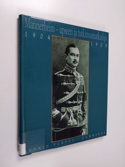 Leonid Vlasov : Mannerheim : upseeri ja tutkimusmatkailija : 1904-1909