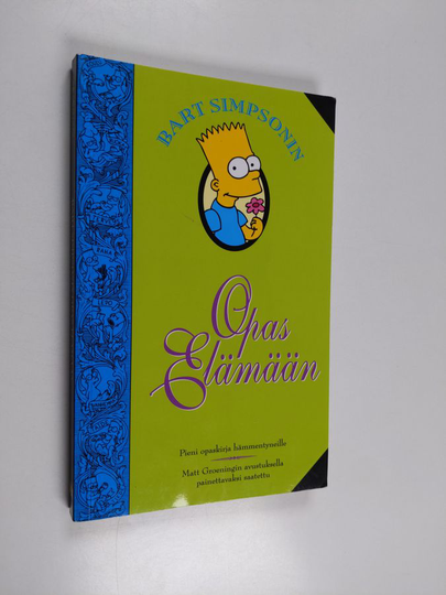 Bart Simpson : opas elämään - Opas elämään - Bart Simpsonin opas elämään - Pieni opaskirja hämmentyneille