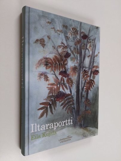 Eila Kujala : Iltaraportti