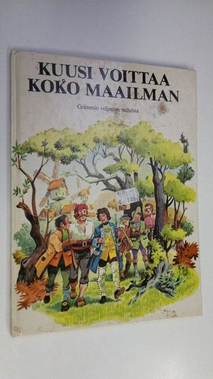 Jacob Grimm : Kuusi voittaa koko maailman : Grimmin veljesten saduista