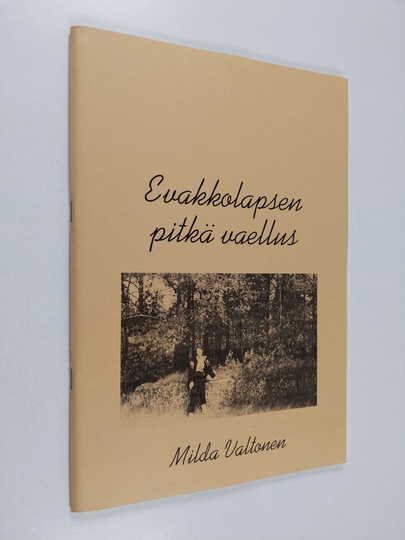 Milda Valtonen : Evakkolapsen pitkä vaellus