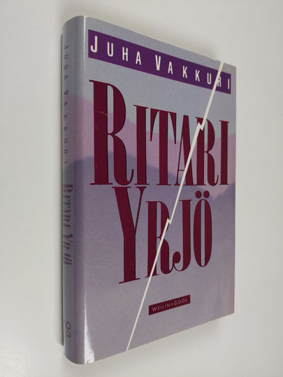 Juha Vakkuri : Ritari Yrjö : kertomus rajoista ja mahdollisuuksista