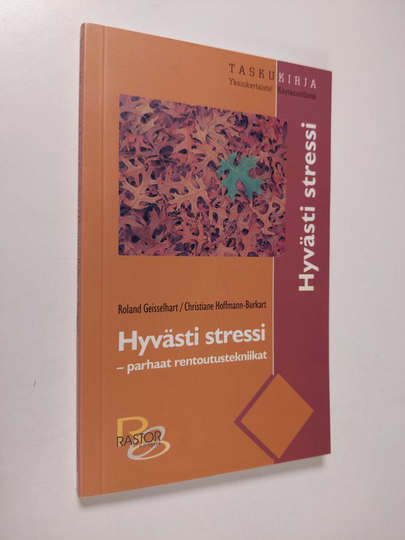 Roland Geisselhart : Hyvästi stressi : parhaat rentoutustekniikat