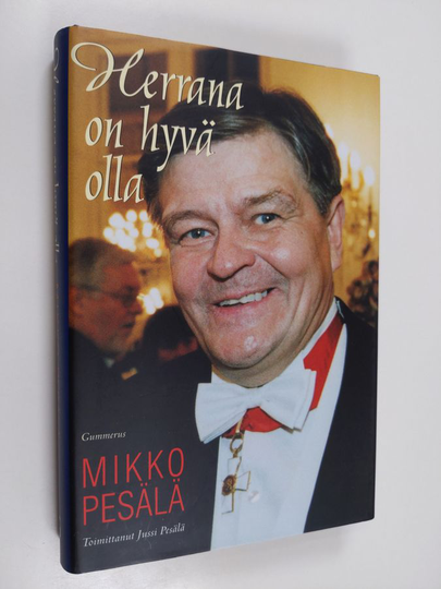 Mikko Pesälä : Herrana on hyvä olla