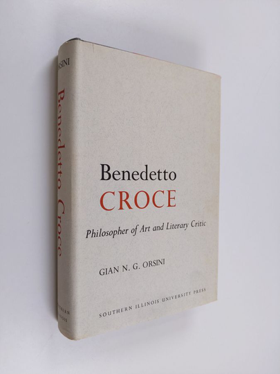 Gian Napoleone Giordano Orsini : Benedetto Croce - Philosopher of Art and Literary Critic