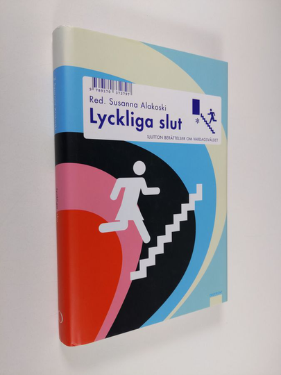 Lyckliga slut : sjutton berättelser om vardagsvåldet