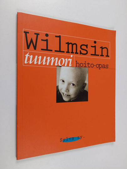 Wilmsin tuumori : hoito-opas
