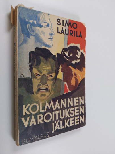 Simo Laurila : Kolmannen varoituksen jälkeen : mielikuvitusromaani